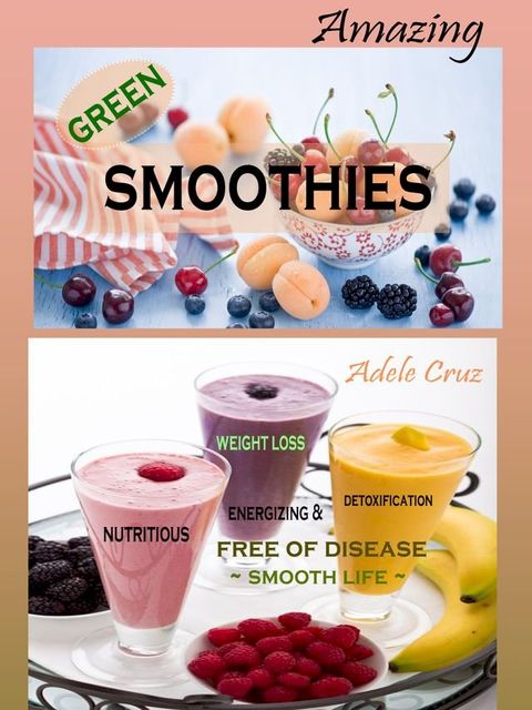 Amazing Green Smoothies(Kobo/電子書)