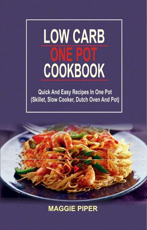 Low Carb one pot recipes(Kobo/電子書)