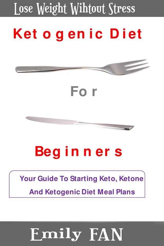  Ketogenic Diet For Beginners(Kobo/電子書)