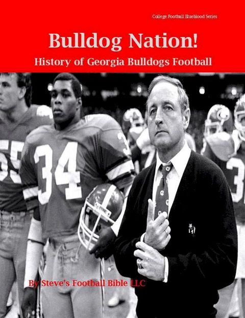 Bulldog Nation! History of Georgia Bulldogs Football(Kobo/電子書)