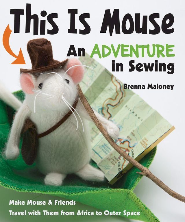  This Is Mouse—An Adventure in Sewing(Kobo/電子書)