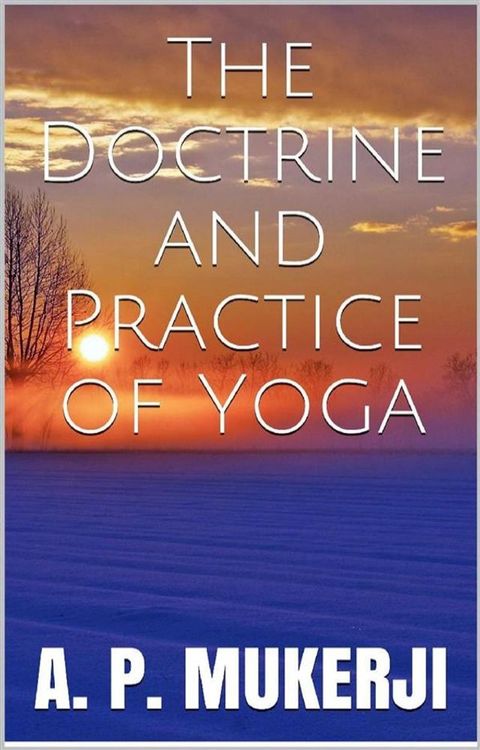 The Doctrine and Practice of Yoga(Kobo/電子書)