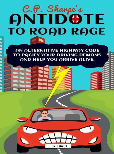 C.P. Sharpe's Antidote to Road Rage(Kobo/電子書)