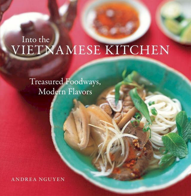  Into the Vietnamese Kitchen(Kobo/電子書)