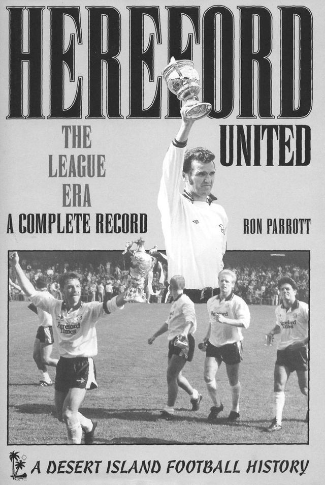  Hereford United: The League and Wilderness Years 1972-2008(Kobo/電子書)