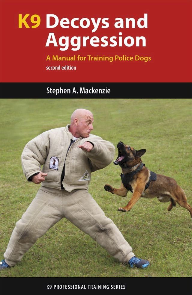  K9 Decoys and Aggression(Kobo/電子書)