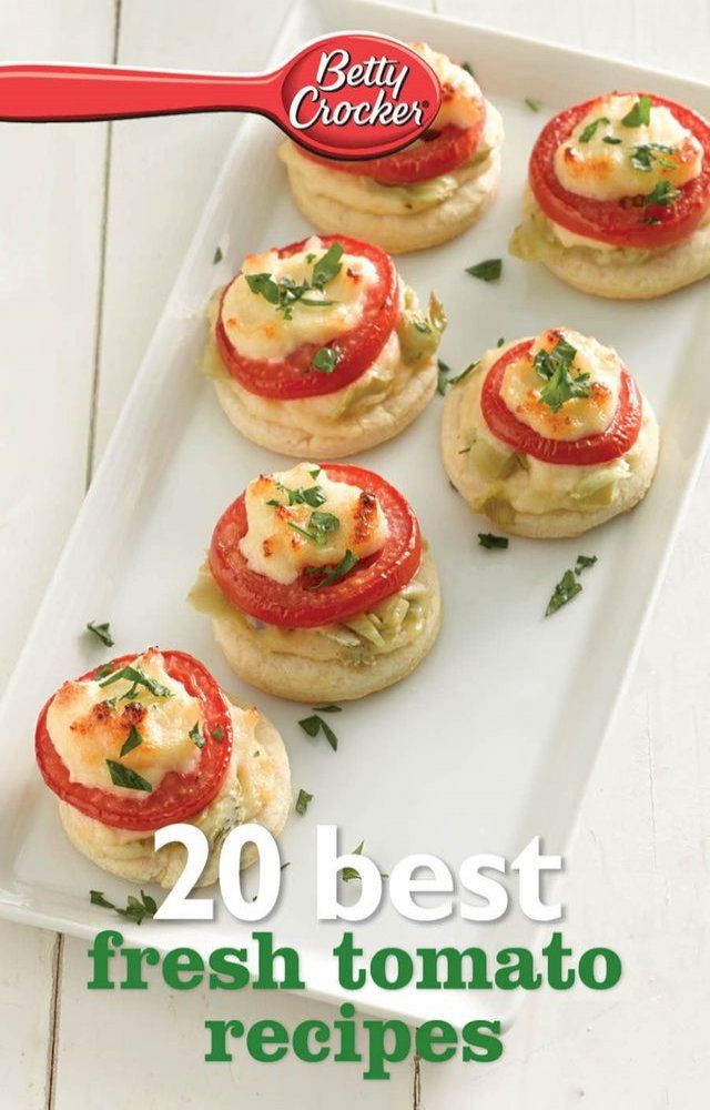  Betty Crocker 20 Best Fresh Tomato Recipes(Kobo/電子書)