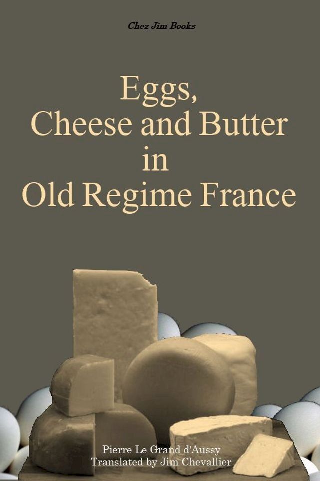  Eggs, Cheese and Butter in Old Regime France(Kobo/電子書)