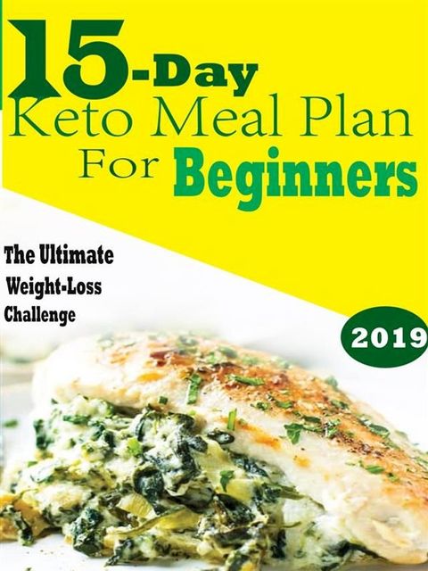 15 Day Keto Meal Plan For Beginners(Kobo/電子書)