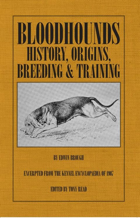 Bloodhounds: History - Origins - Breeding - Training(Kobo/電子書)