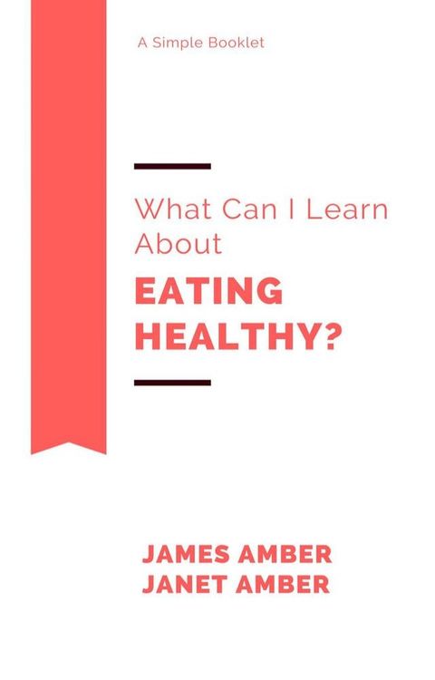 What Can I Learn About Healthy Eating?(Kobo/電子書)