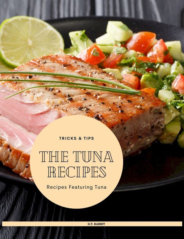  The Tuna Recipes(Kobo/電子書)