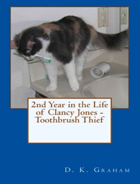 2nd Year in the Life of Clancy Jones: Toothbrush Thief(Kobo/電子書)