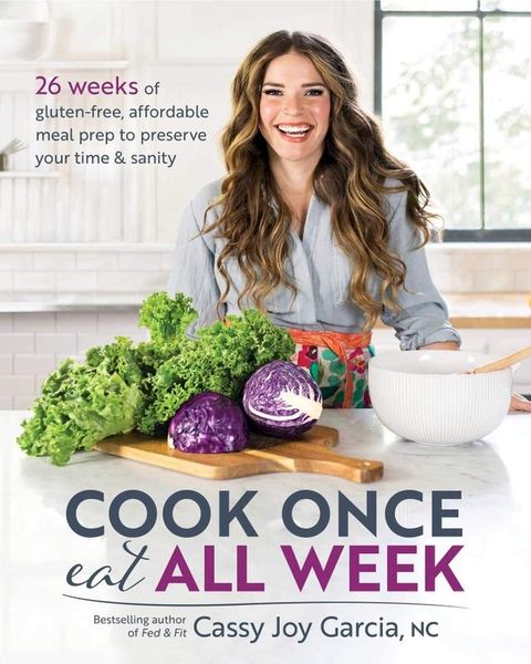 Cook Once, Eat All Week(Kobo/電子書)