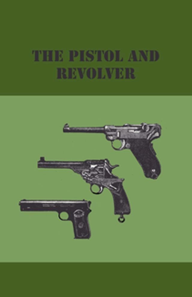  The Pistol And Revolver(Kobo/電子書)