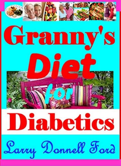 Granny's Diet for Diabetics(Kobo/電子書)