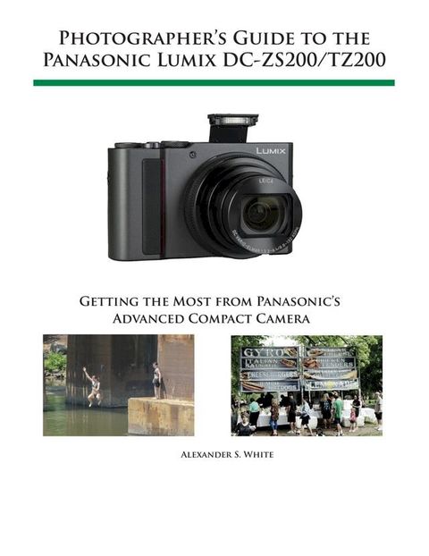 Photographer's Guide to the Panasonic Lumix DC-ZS200/TZ200(Kobo/電子書)