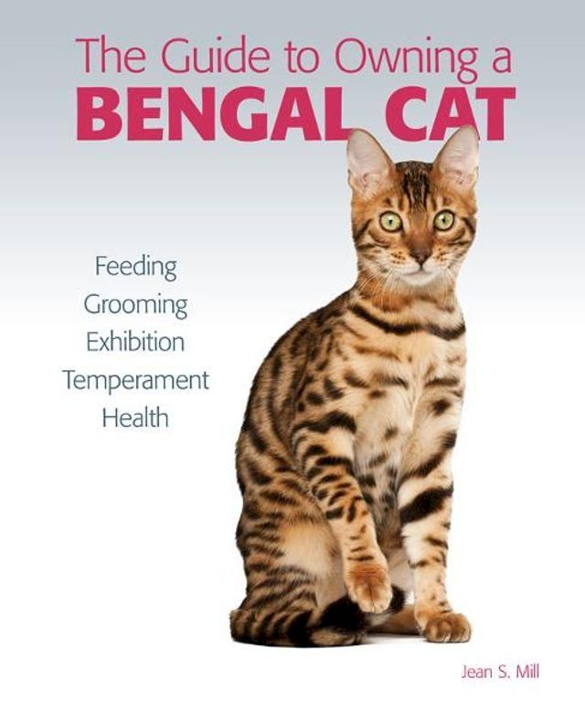  Guide to Owning a Bengal Cat(Kobo/電子書)