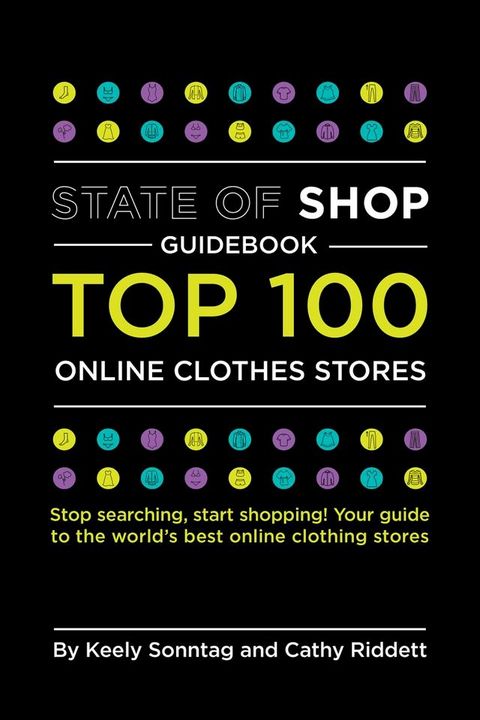 State of Shop Guidebook: Top 100 Online Clothes Stores(Kobo/電子書)