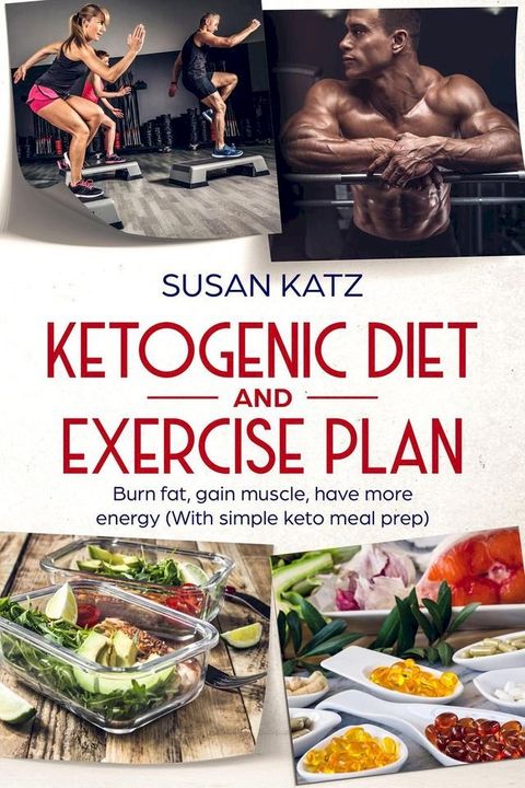 Ketogenic Diet and Exercise Plan(Kobo/電子書)