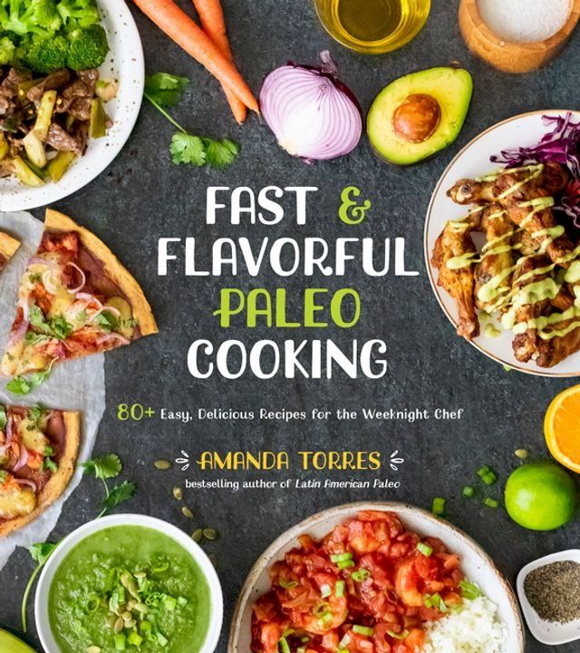  Fast & Flavorful Paleo Cooking(Kobo/電子書)