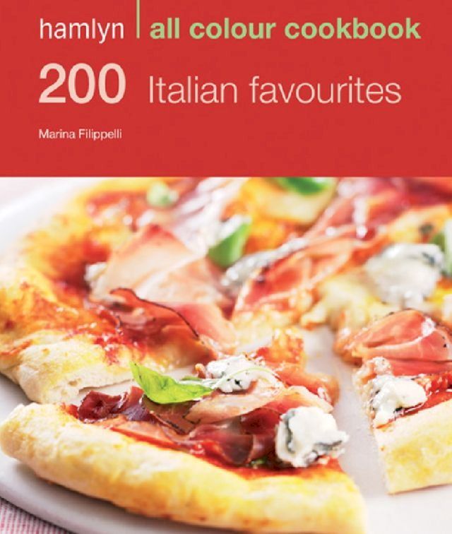  Hamlyn All Colour Cookery: 200 Italian Favourites(Kobo/電子書)