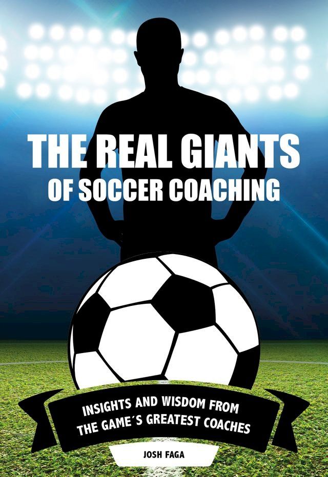  The Real Giants of Soccer Coaching(Kobo/電子書)