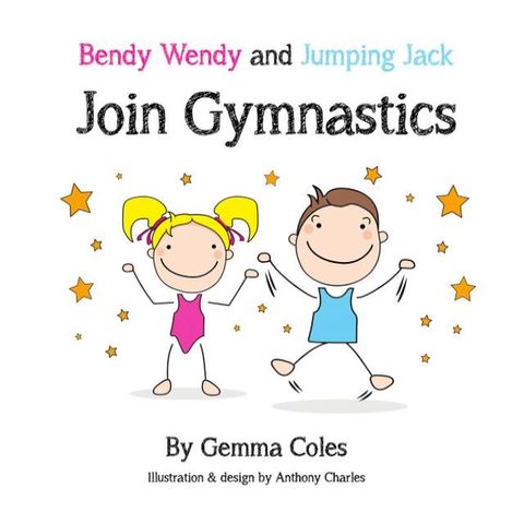 Bendy Wendy and Jumping Jack Join Gymnastics(Kobo/電子書)