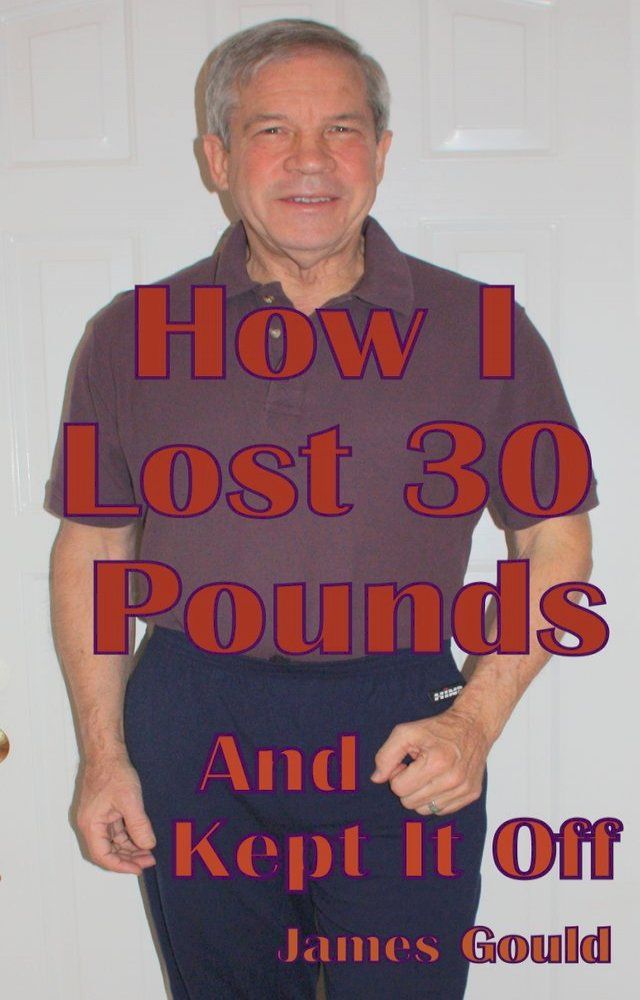  How I Lost 30 Pounds & Kept It Off(Kobo/電子書)