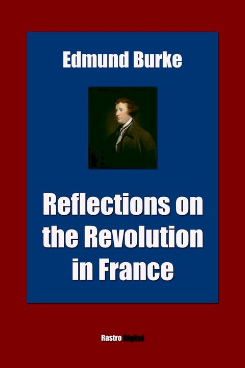 Reflections on the Revolution in France(Kobo/電子書)