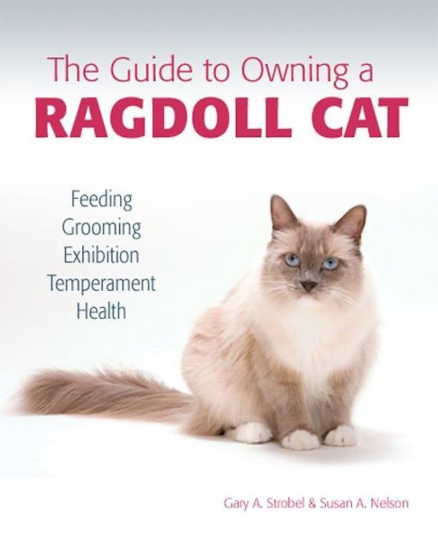  The Guide to Owning a Ragdoll Cat(Kobo/電子書)