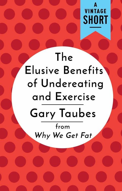 The Elusive Benefits of Undereating and Exercise(Kobo/電子書)