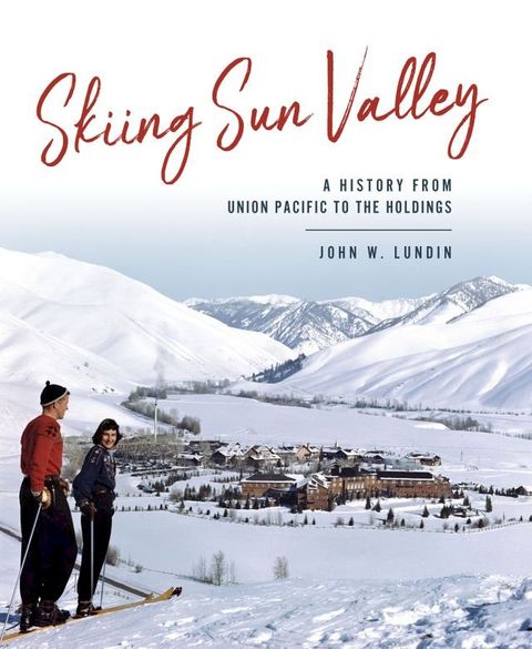 Skiing Sun Valley(Kobo/電子書)