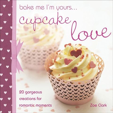 Bake Me I'm Yours . . . Cupcake Love(Kobo/電子書)