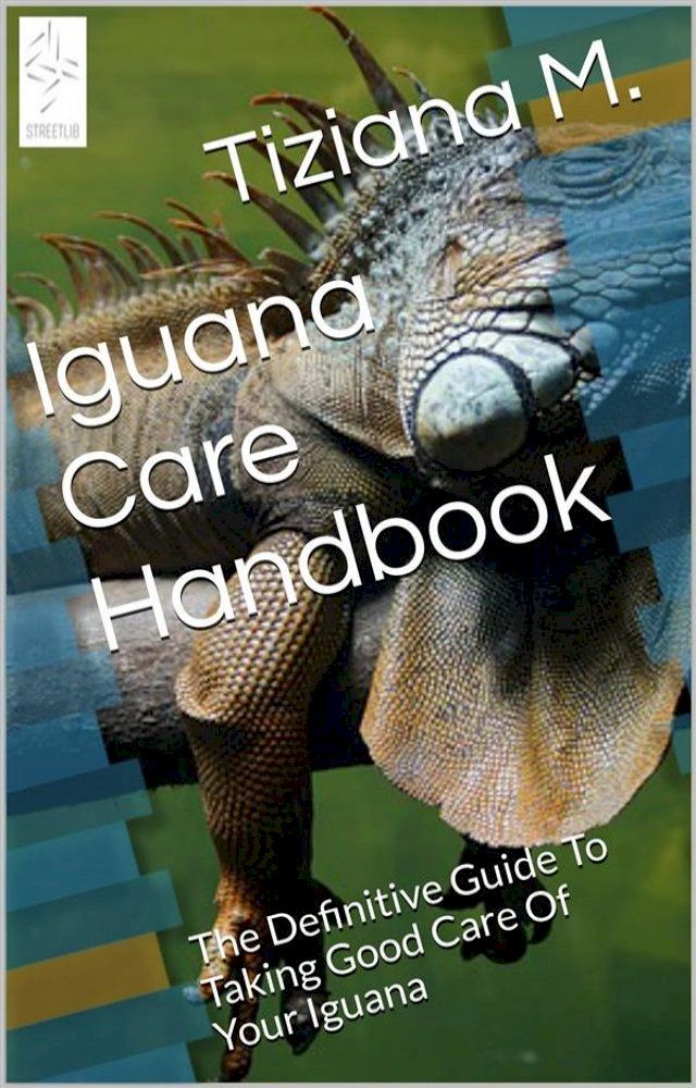  Iguana Care Handbook(Kobo/電子書)