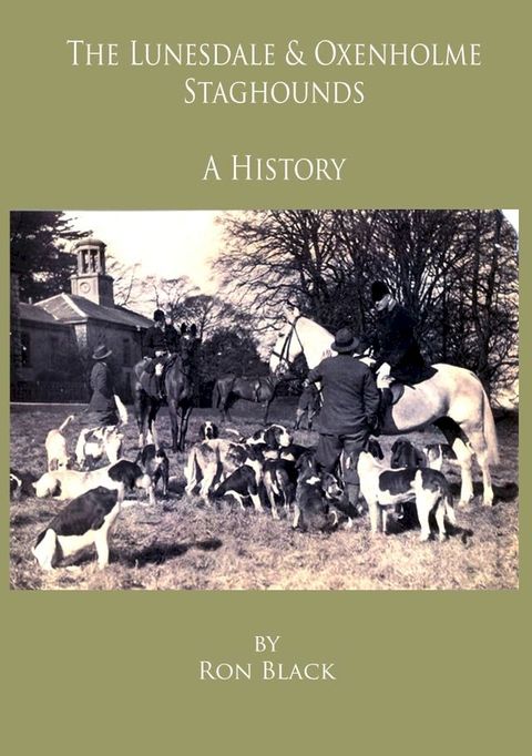 The Lunesdale & Oxenholme Staghounds: A History(Kobo/電子書)