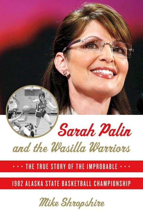 Sarah Palin and the Wasilla Warriors(Kobo/電子書)