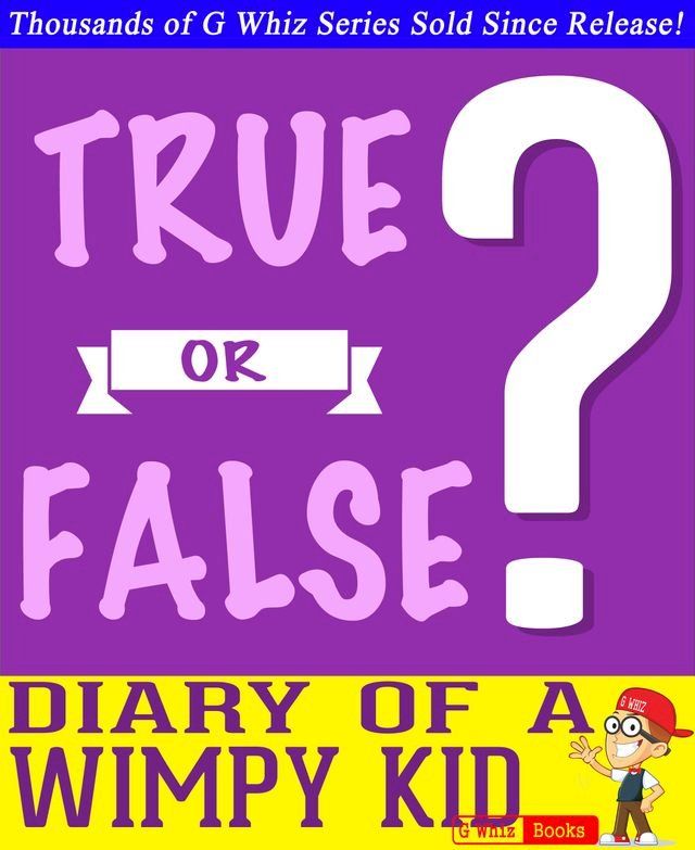  Diary of a Wimpy Kid - True or False? G Whiz Quiz Game Book(Kobo/電子書)