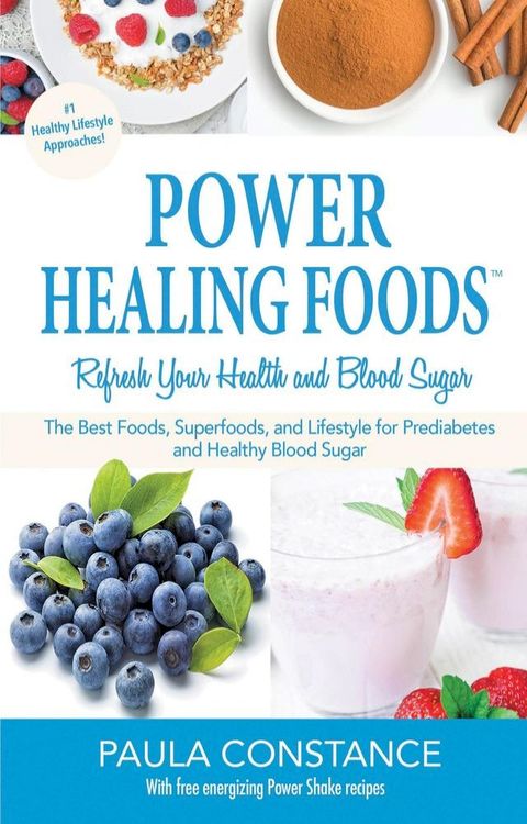 Power Healing Foods, Refresh Your Health and Blood Sugar(Kobo/電子書)