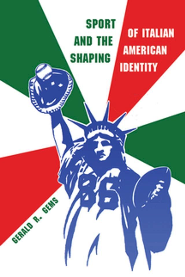  Sport and the Shaping of Italian-American Identity(Kobo/電子書)