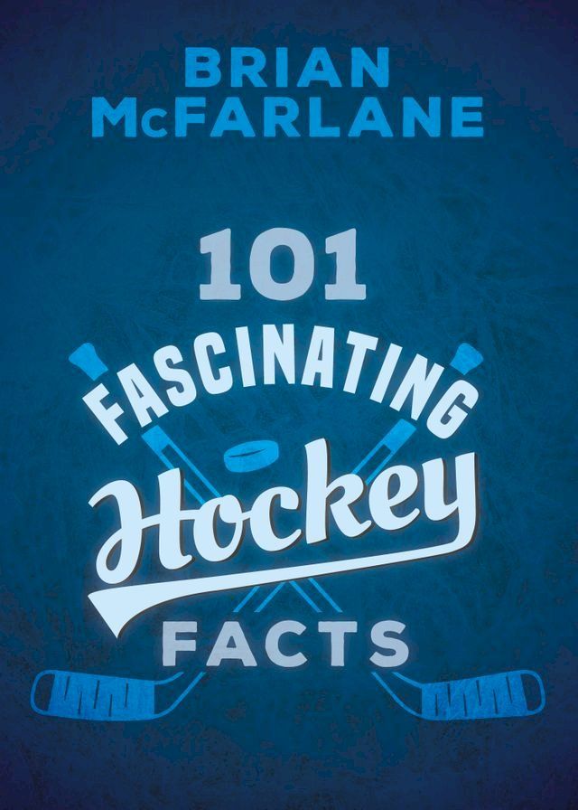  101 Fascinating Hockey Facts(Kobo/電子書)