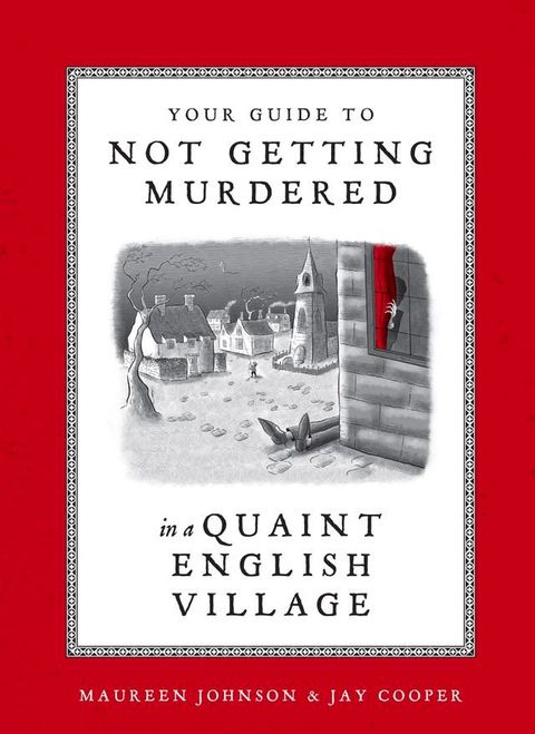 Your Guide to Not Getting Murdered in a Quaint English Village(Kobo/電子書)