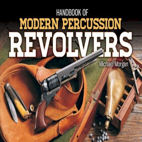 Handbook of Modern Percussion Revolvers(Kobo/電子書)