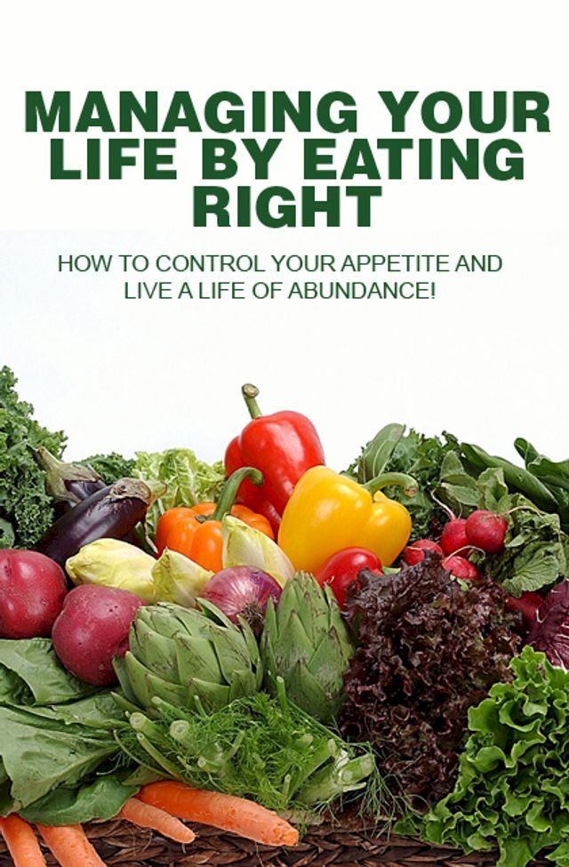  Managing Your Life by Eating Right(Kobo/電子書)