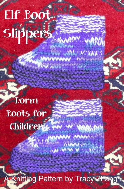 Elf Boot Slippers Knitting Pattern(Kobo/電子書)