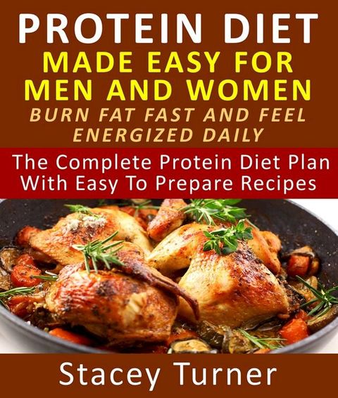 Protein Diet Made Easy for Men and Women(Kobo/電子書)