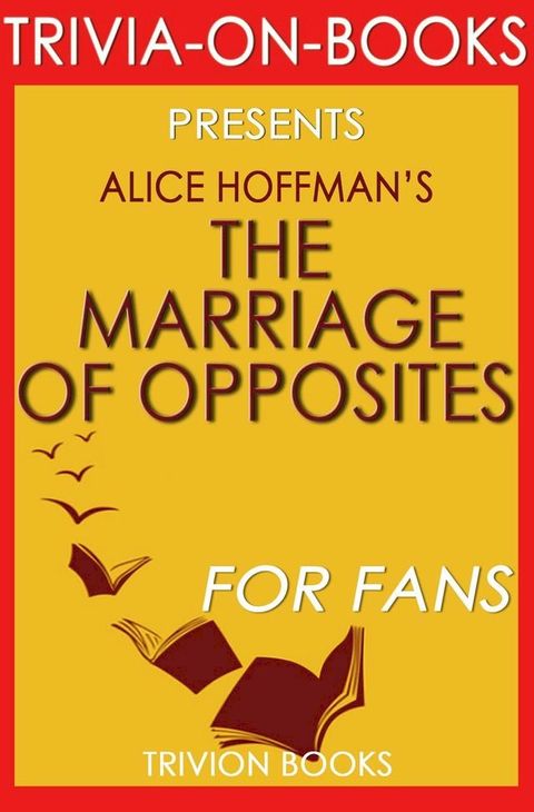 The Marriage of Opposites by Alice Hoffman (Trivia-On-Books)(Kobo/電子書)