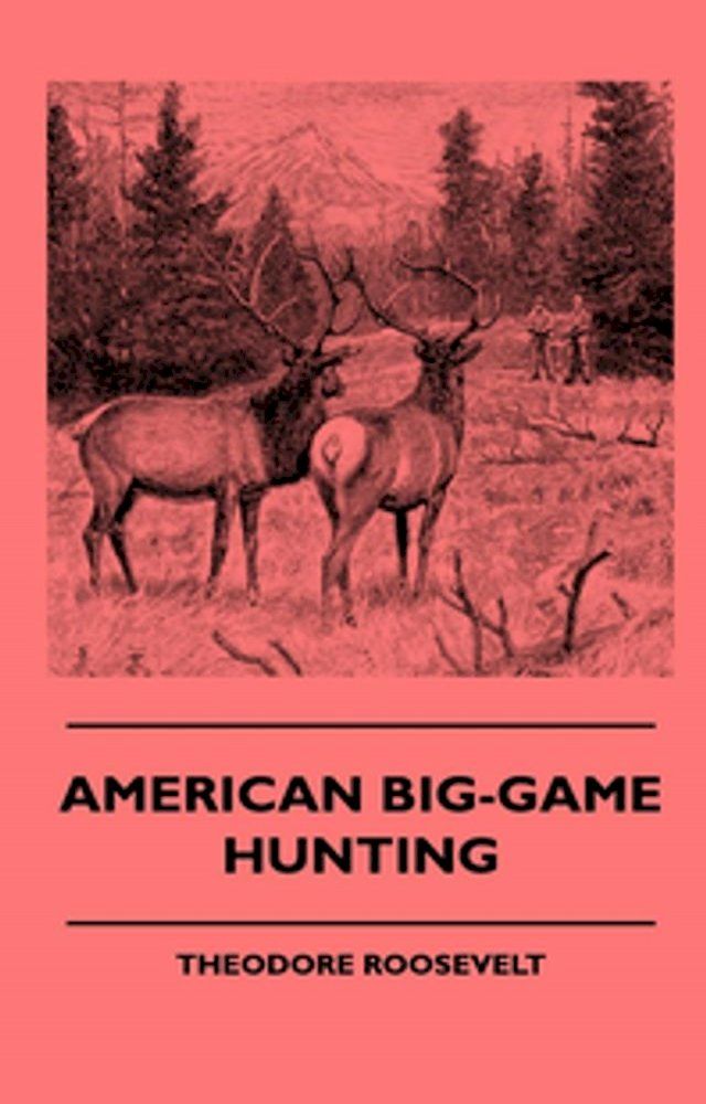  American Big-Game Hunting(Kobo/電子書)