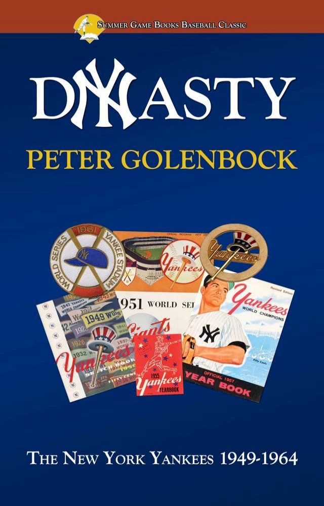  Dynasty: The New York Yankees 1949: 1964(Kobo/電子書)