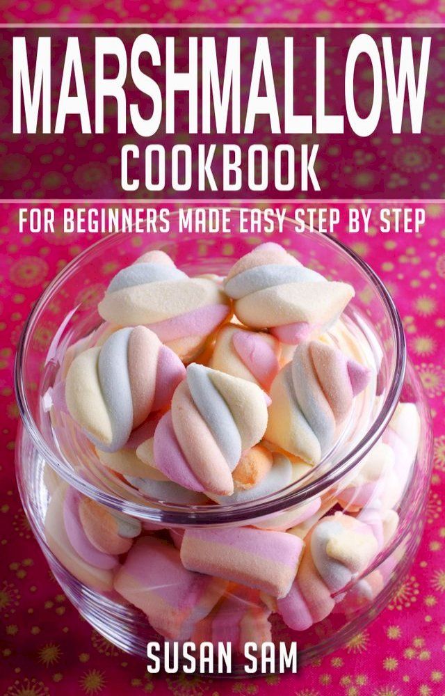  Marshmallow Cookbook(Kobo/電子書)